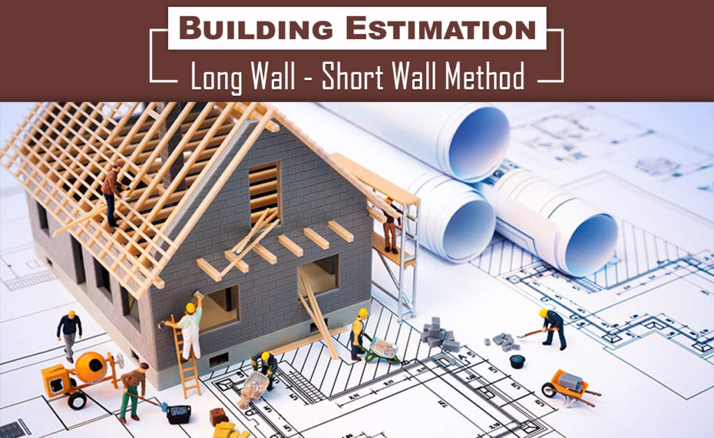 Long Wall and Short Wall Building Estimation